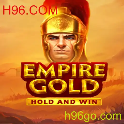Descubra o Mundo de EmpireGold e Domine as Estratégias em H96.COM
