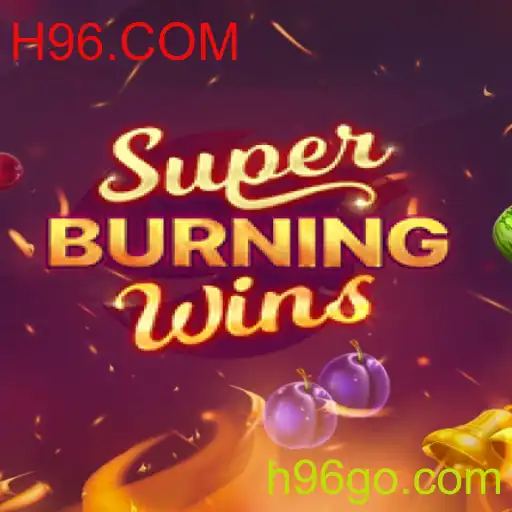 Descubra o Mundo de SuperBurningWins com H96.COM