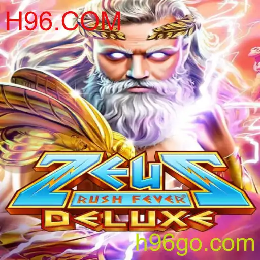ZeusRushFeverDeluxe: A Experiência de Jogo Supremamente Divina na H96.COM